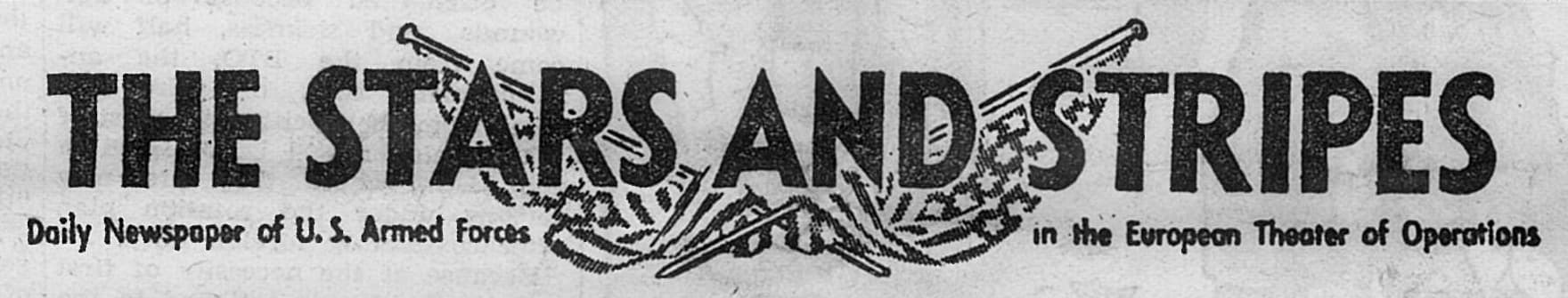 A 1945 copy of the Stars and Stripes military newspaper.